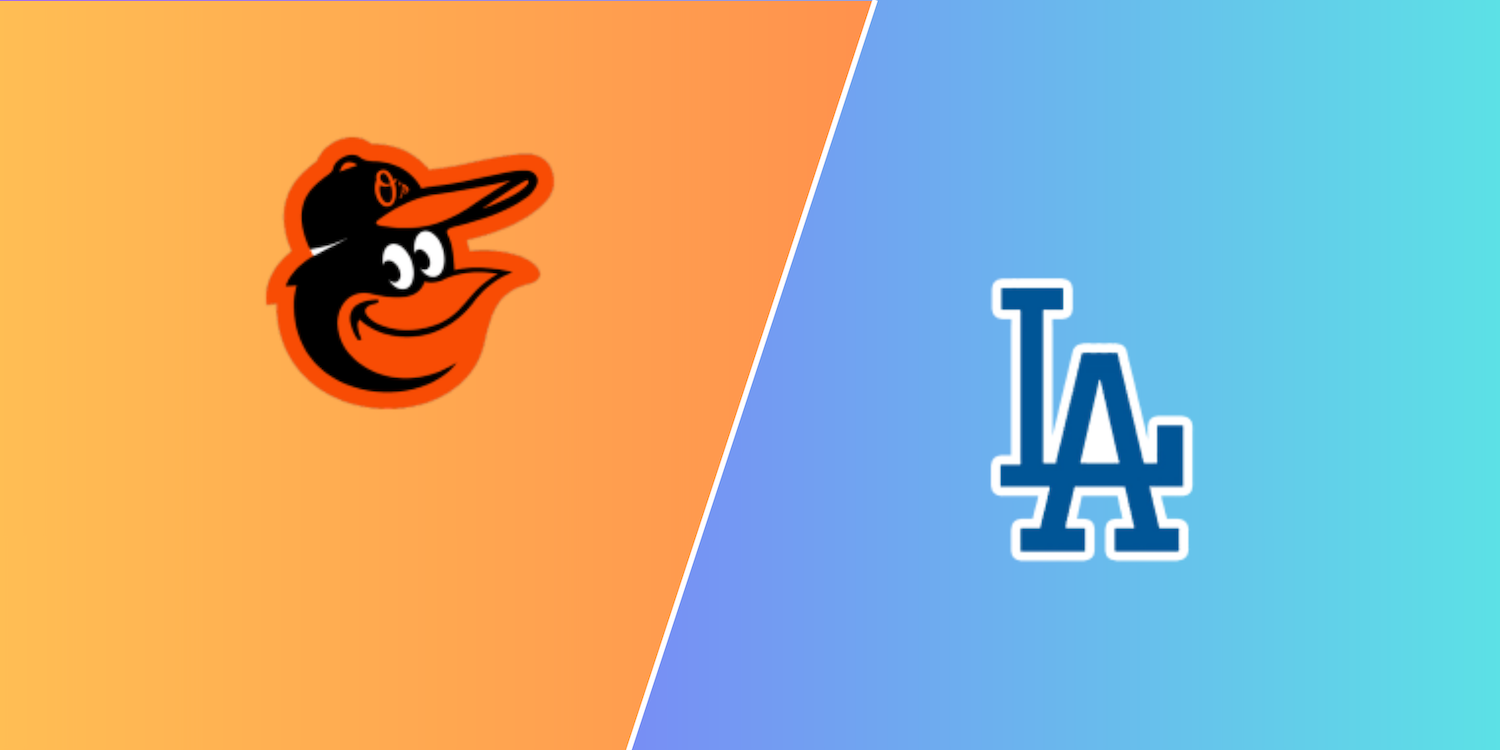 Orioles - Dodgers