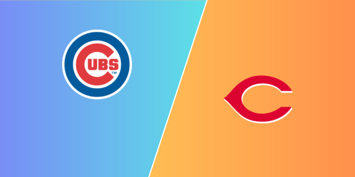 Cubs - Reds