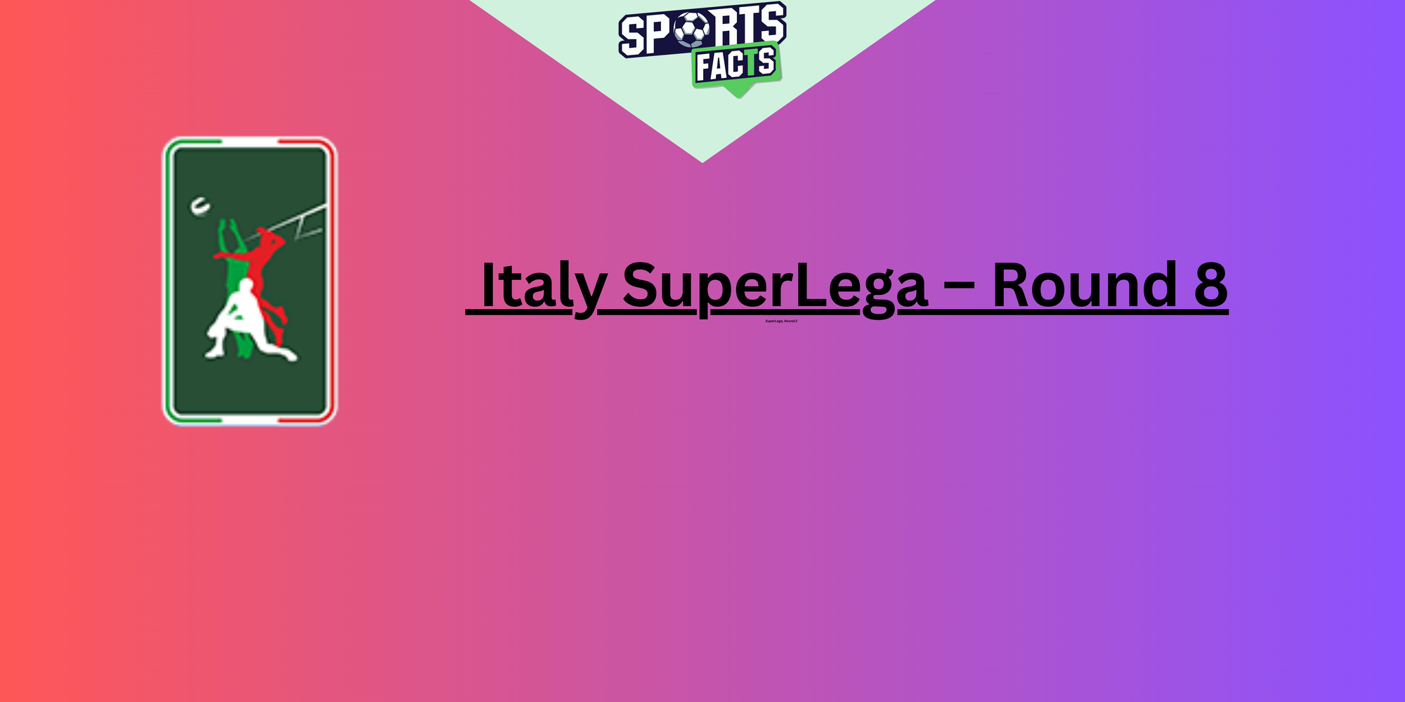 Italy SuperLega – Round 8