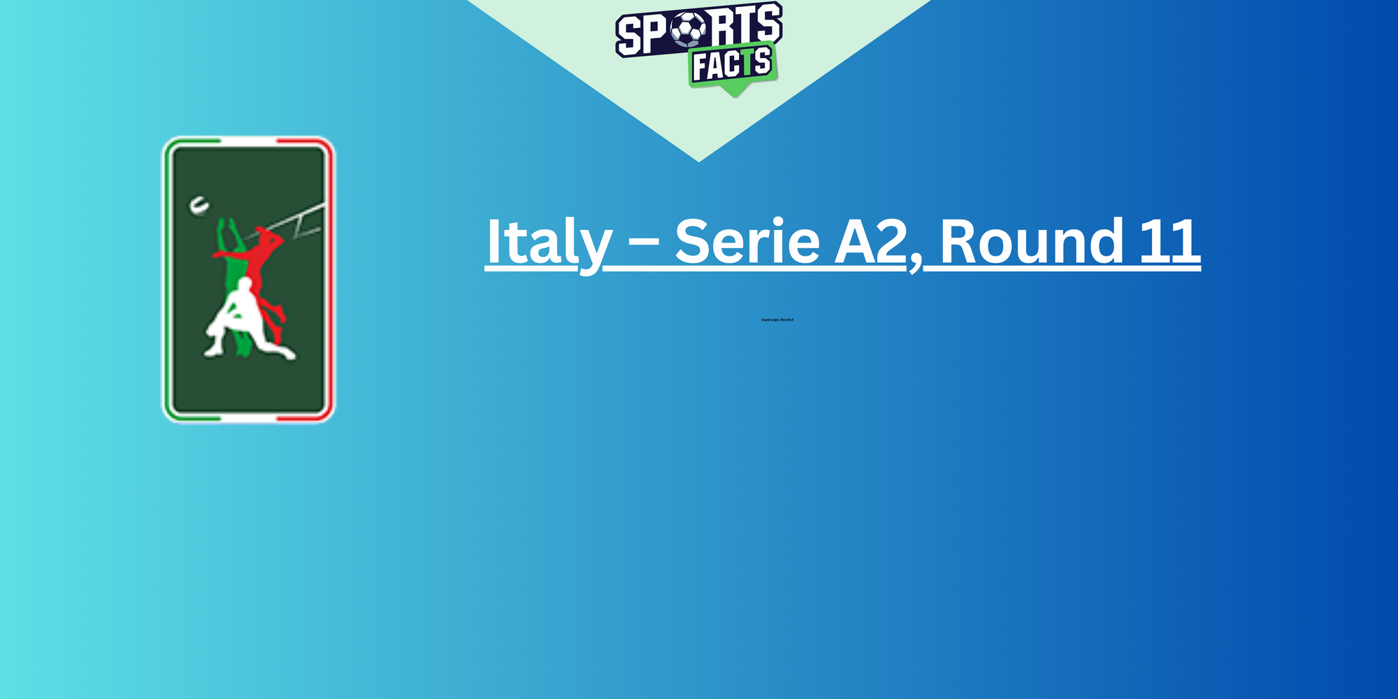 Italy – Serie A2, Round 11