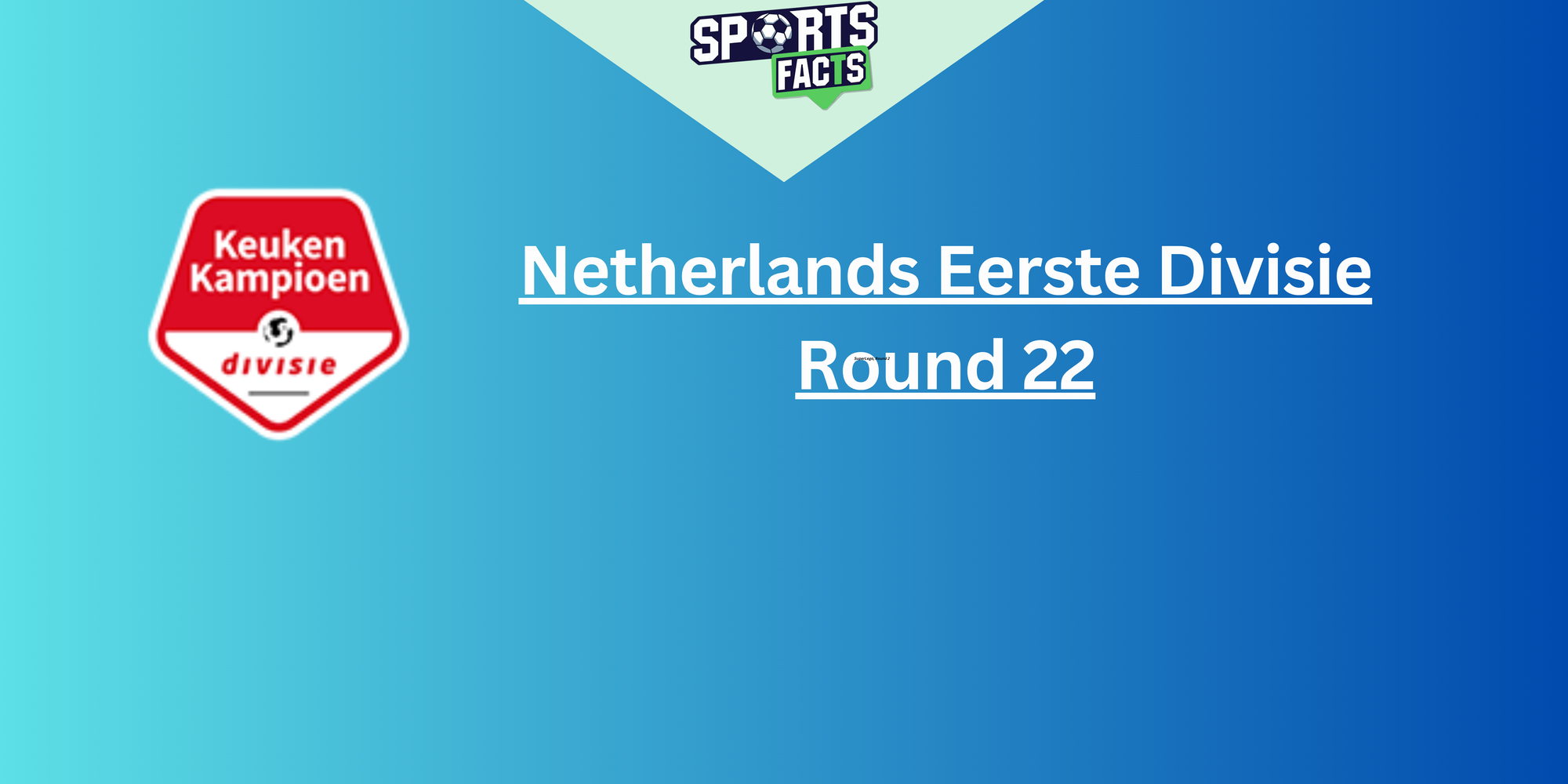 Eerste Divisie – Round 22