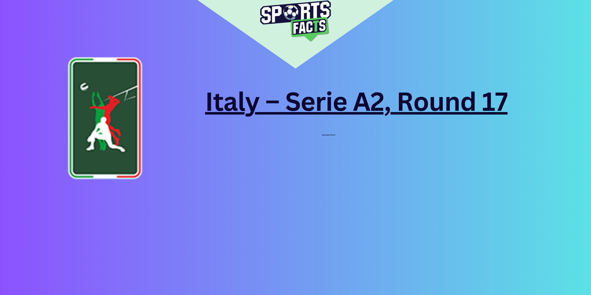 Italy – Serie A2, Round 17