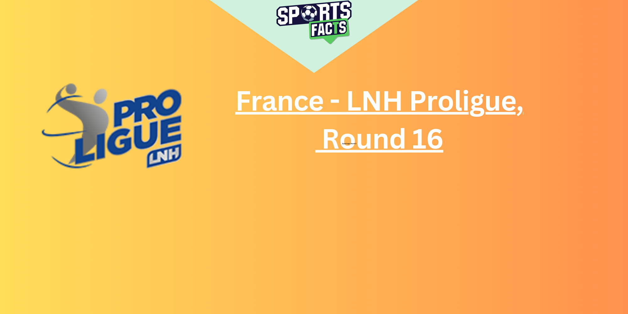 LNH Proligue, Round 16