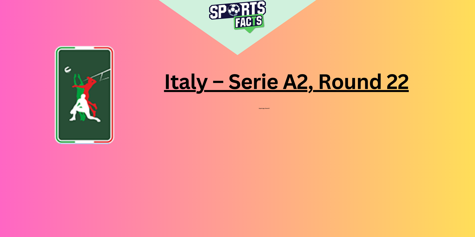 Italy – Serie A2, Round 21