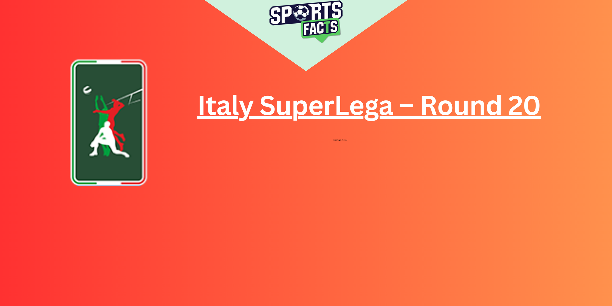 Italy SuperLega – Round 20