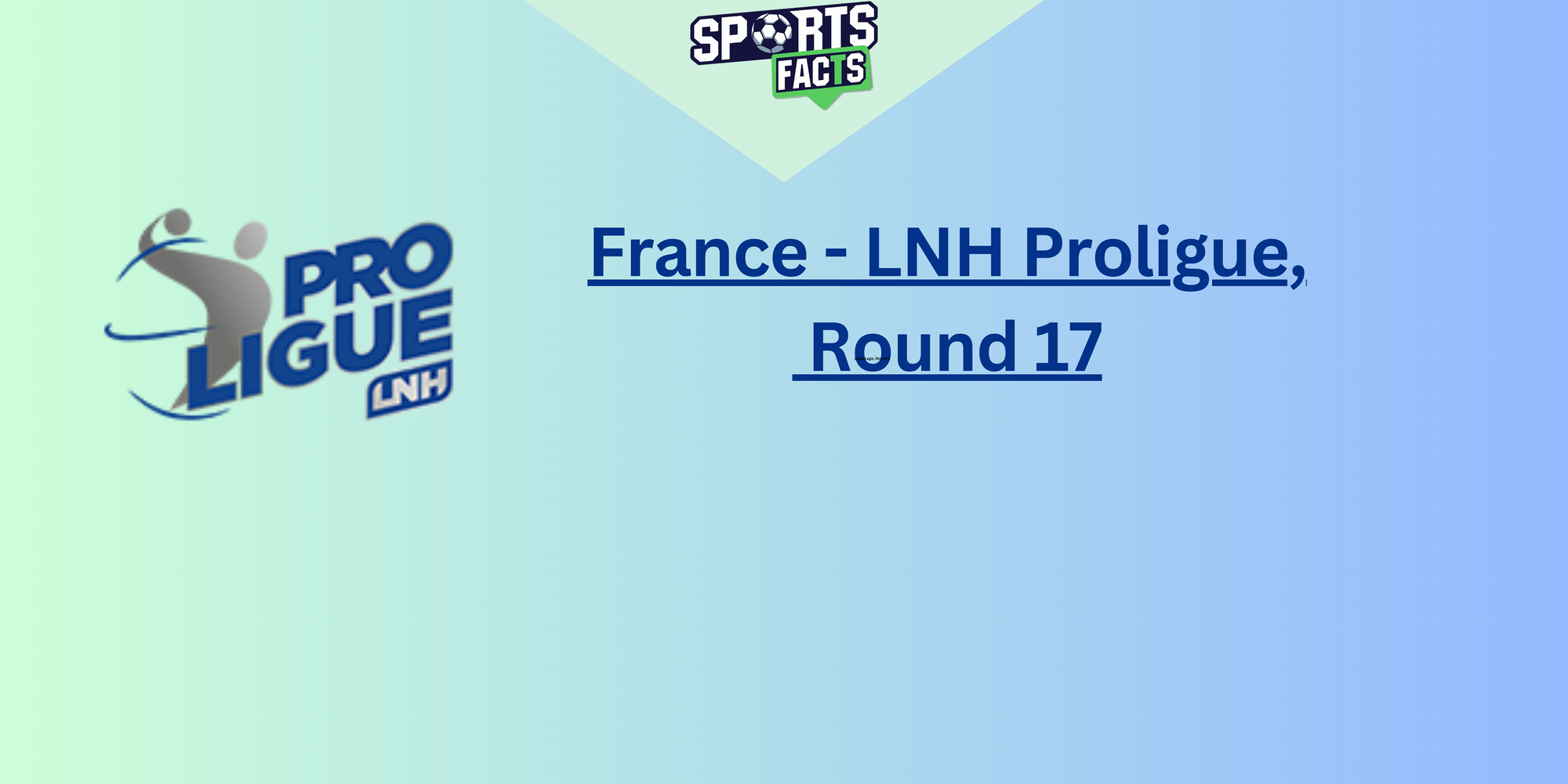 LNH Proligue, Round 17