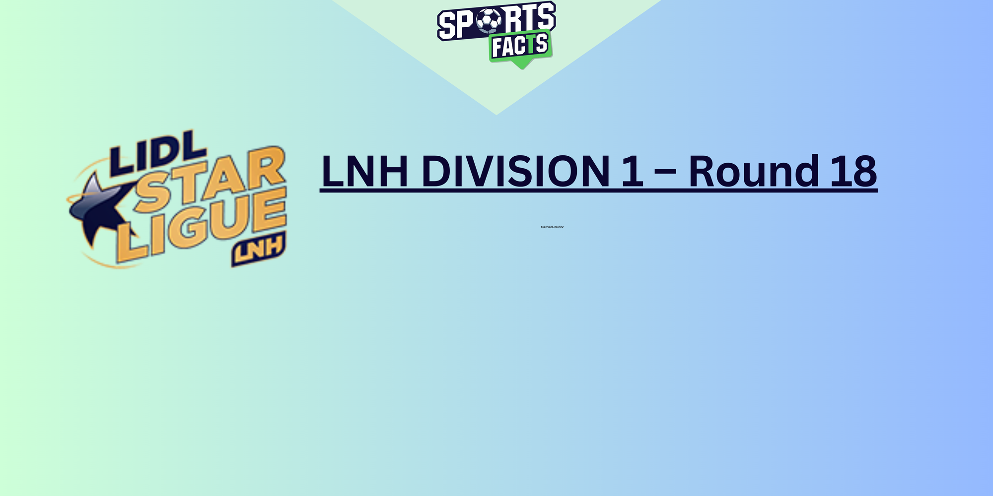 LNH Division 1, Round 18