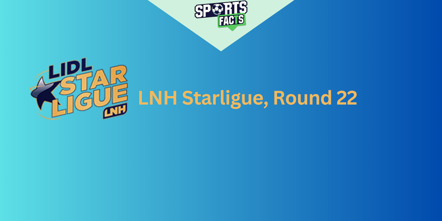 LNH Starligue, Round 22