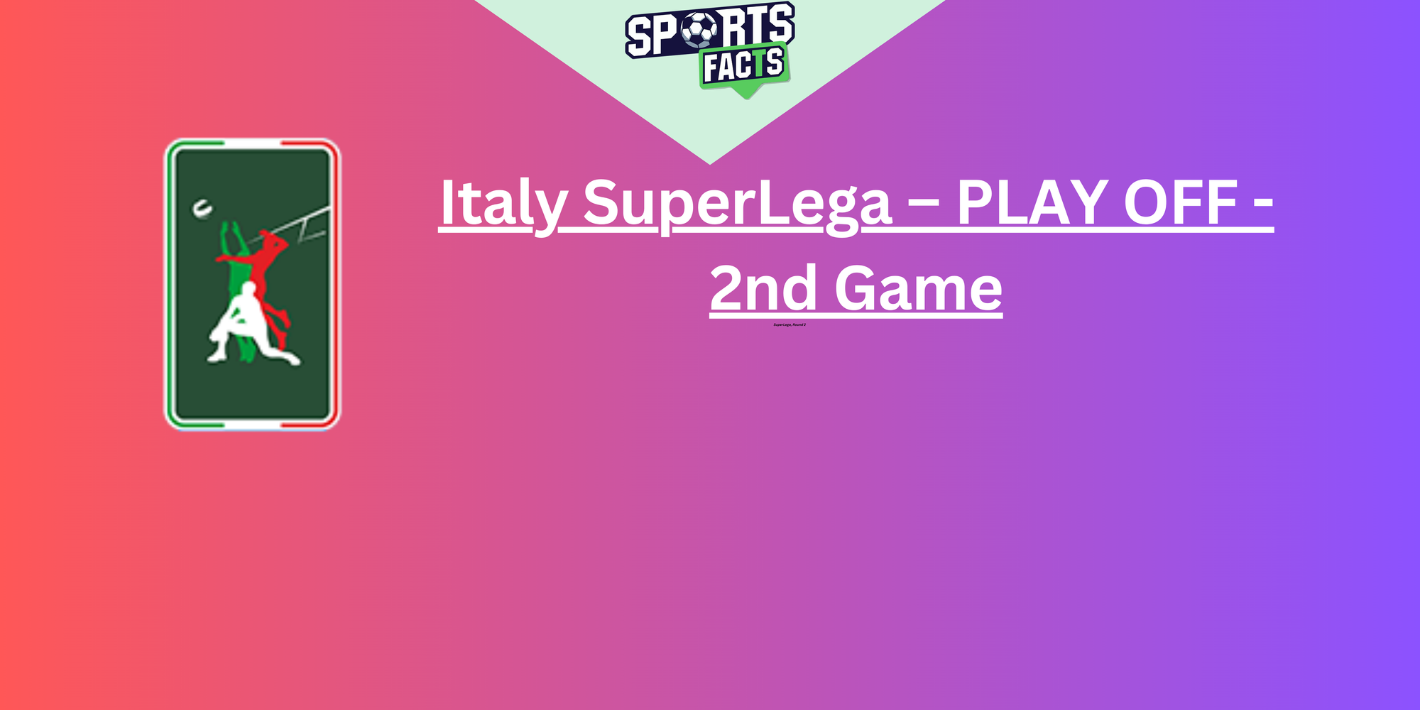 Italy SuperLega – PLAY OFF - 2nd turn