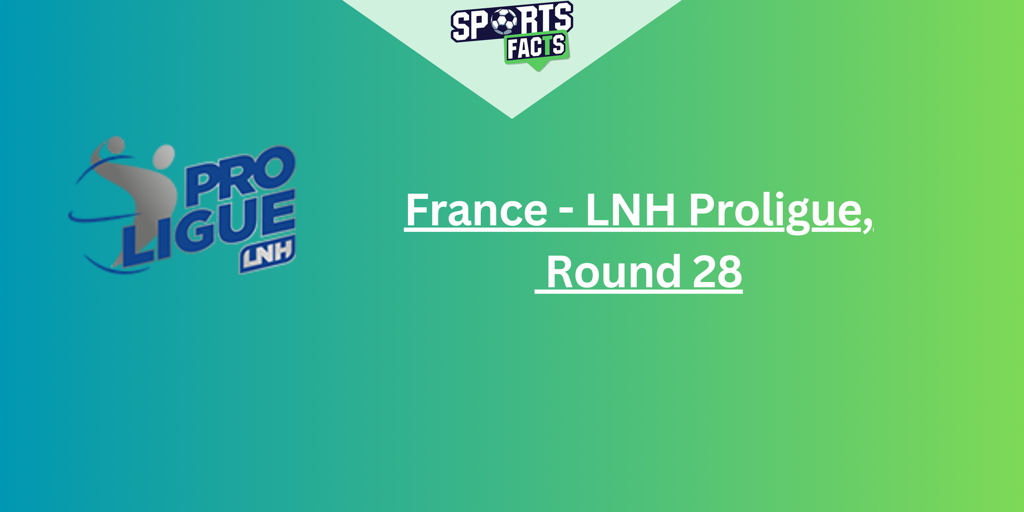 France - LNH Proligue,  Round 28