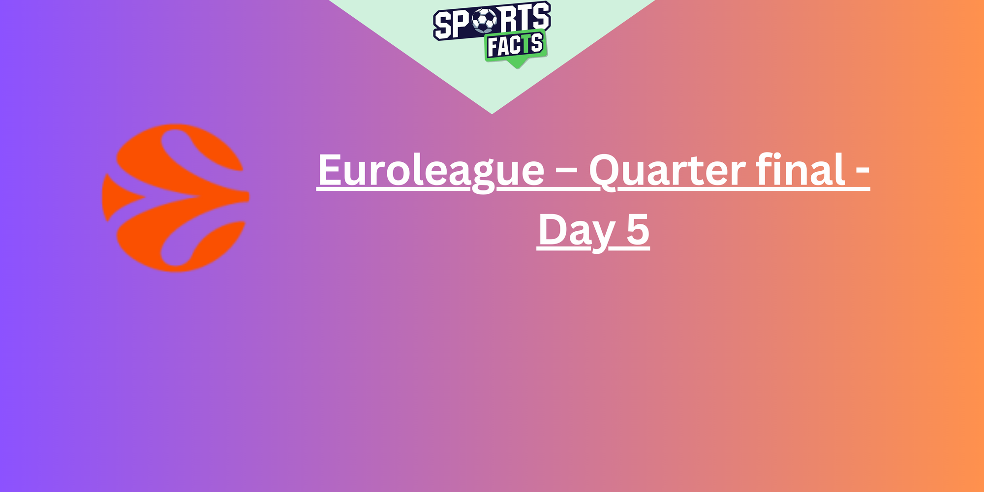 Euroleague – Quarter final - Day 5