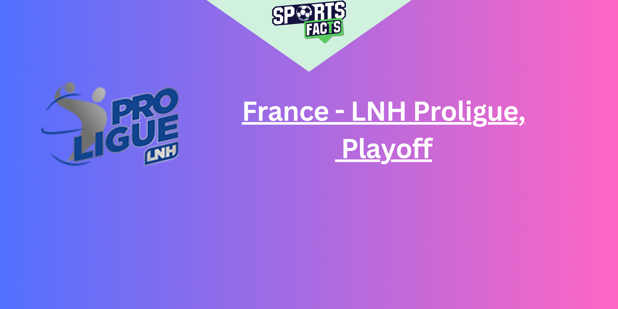 France - LNH Proligue,  Playoff