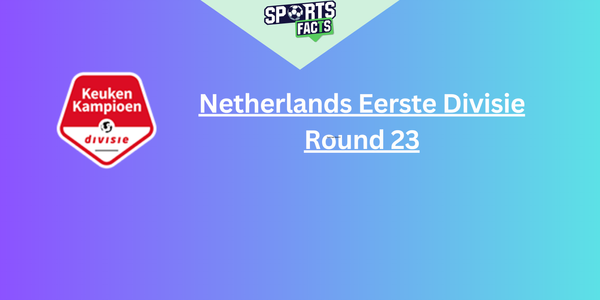 Eerste Divisie – Round 23