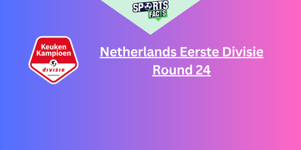 Eerste Divisie – Round 24