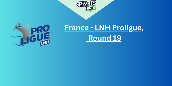 LNH Proligue, Round 19