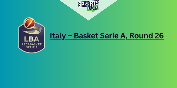 Italy – Basket Serie A, Round 26