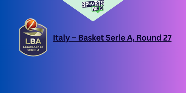 Italy – Basket Serie A, Round 27