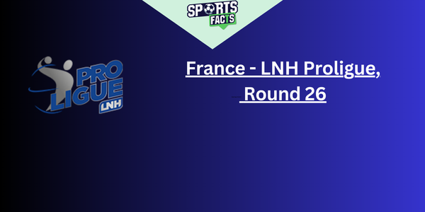 France - LNH Proligue,  Round 26