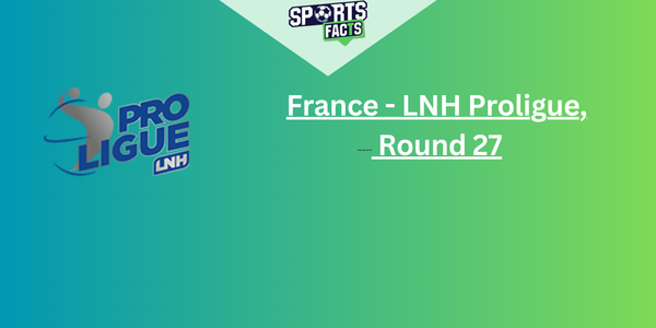 France - LNH Proligue,  Round 27