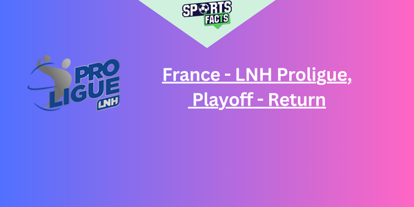 France - LNH Proligue,  Playoff - Return