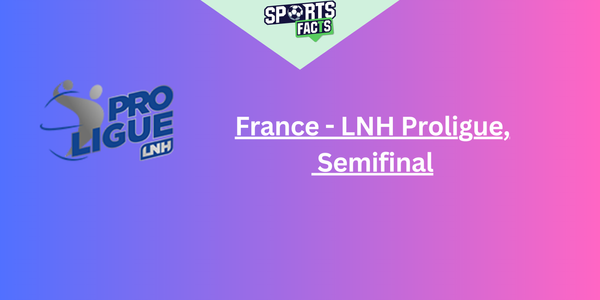 France - LNH Proligue,  Semifinal