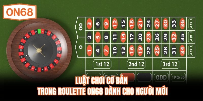 Luật chơi cơ bản trong Roulette ON68 dành cho người mới