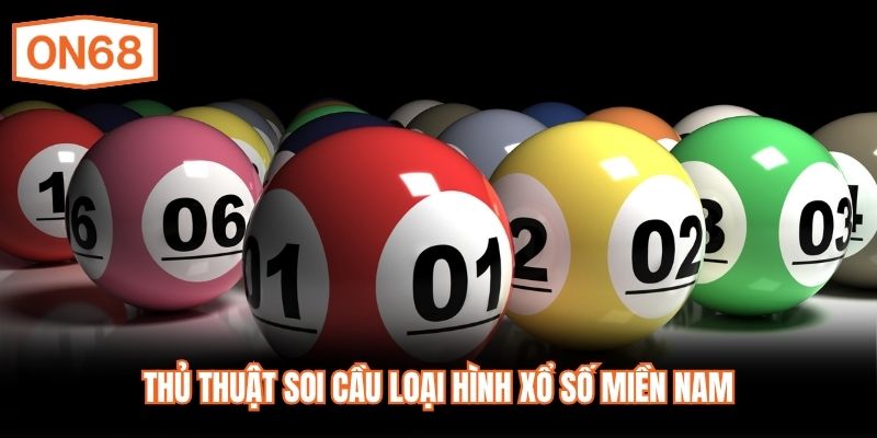 Thủ thuật soi cầu loại hình xổ số miền Nam