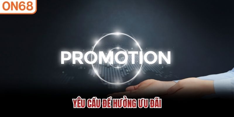 Yêu cầu để hưởng ưu đãi